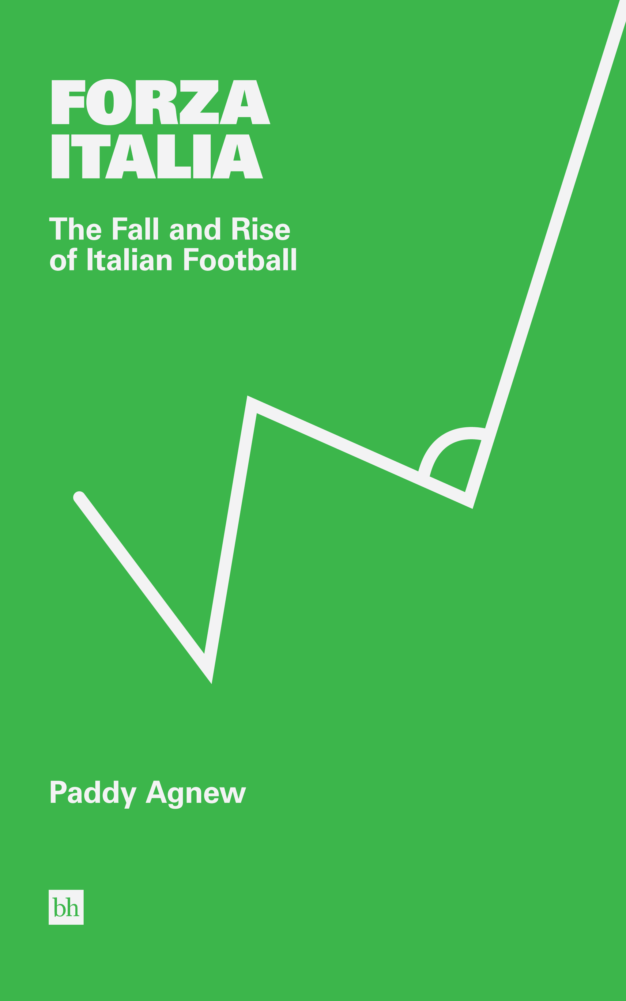 Book cover mock thumbnail for Forza Italia: The Fall and Rise of Italian Football