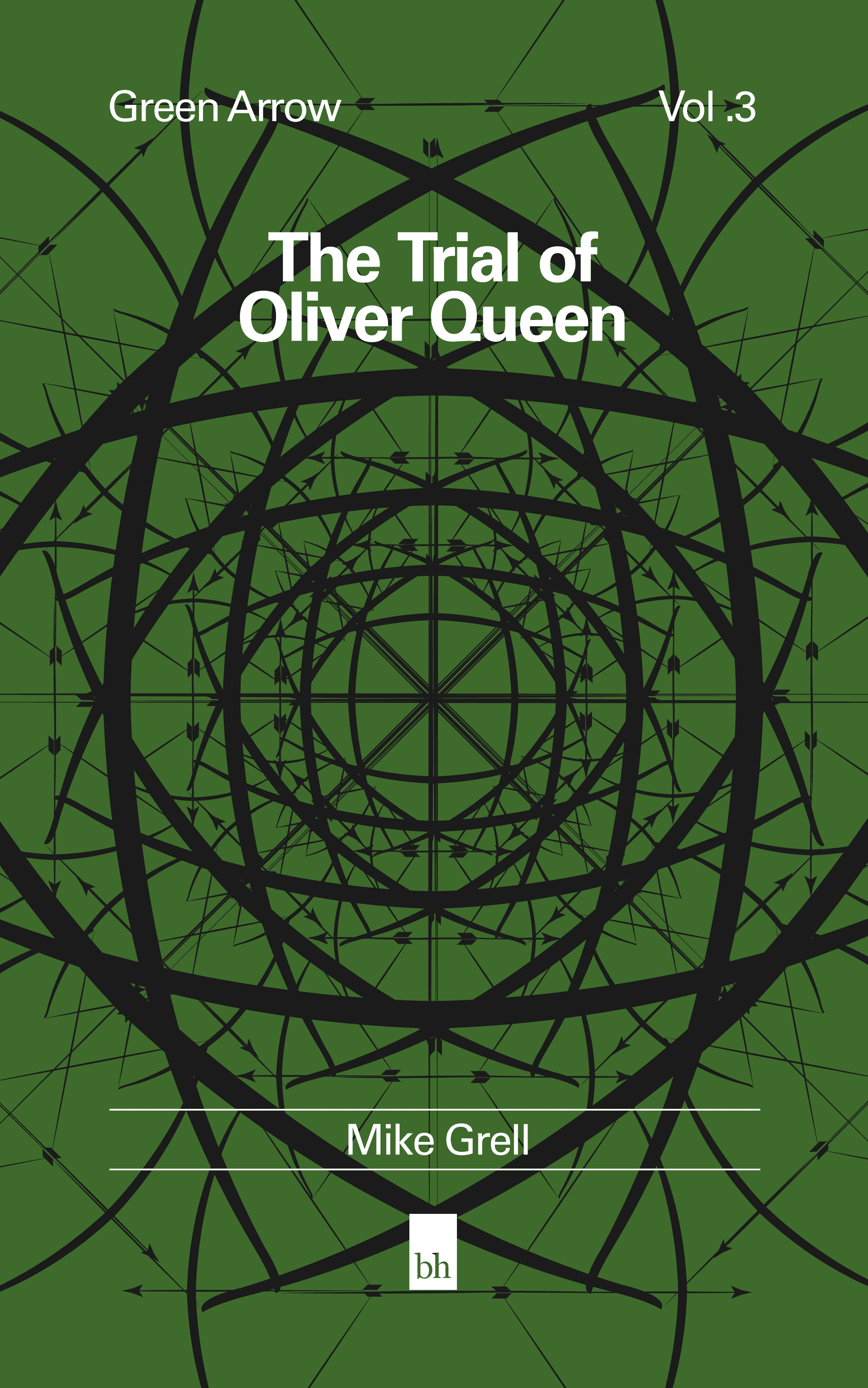 Book cover mock thumbnail for Green Arrow Vol. 3: The Trial of Oliver Queen
