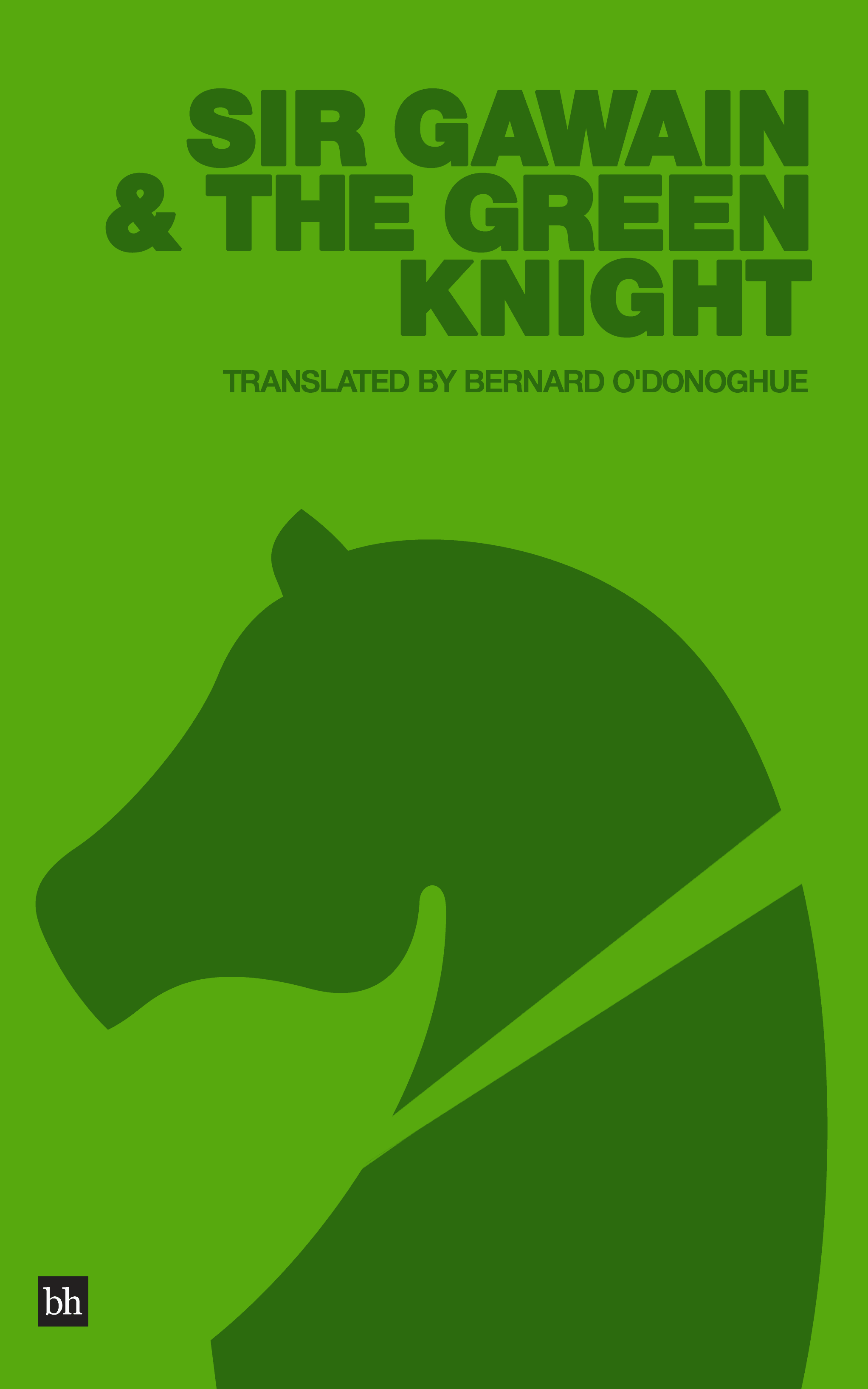 Sir Gawain & The Green Knight by Translated by Bernard O\'Donoghue