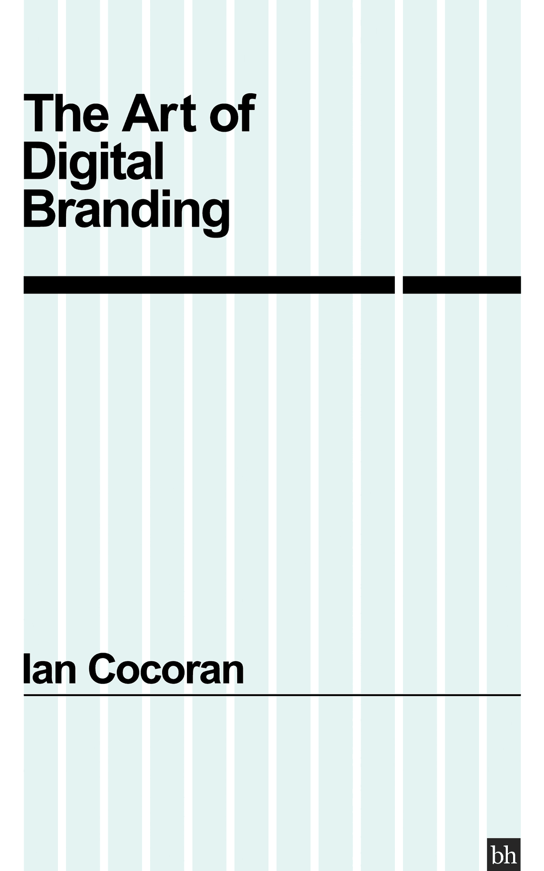 The Art of Digital Branding by Ian Cocoran