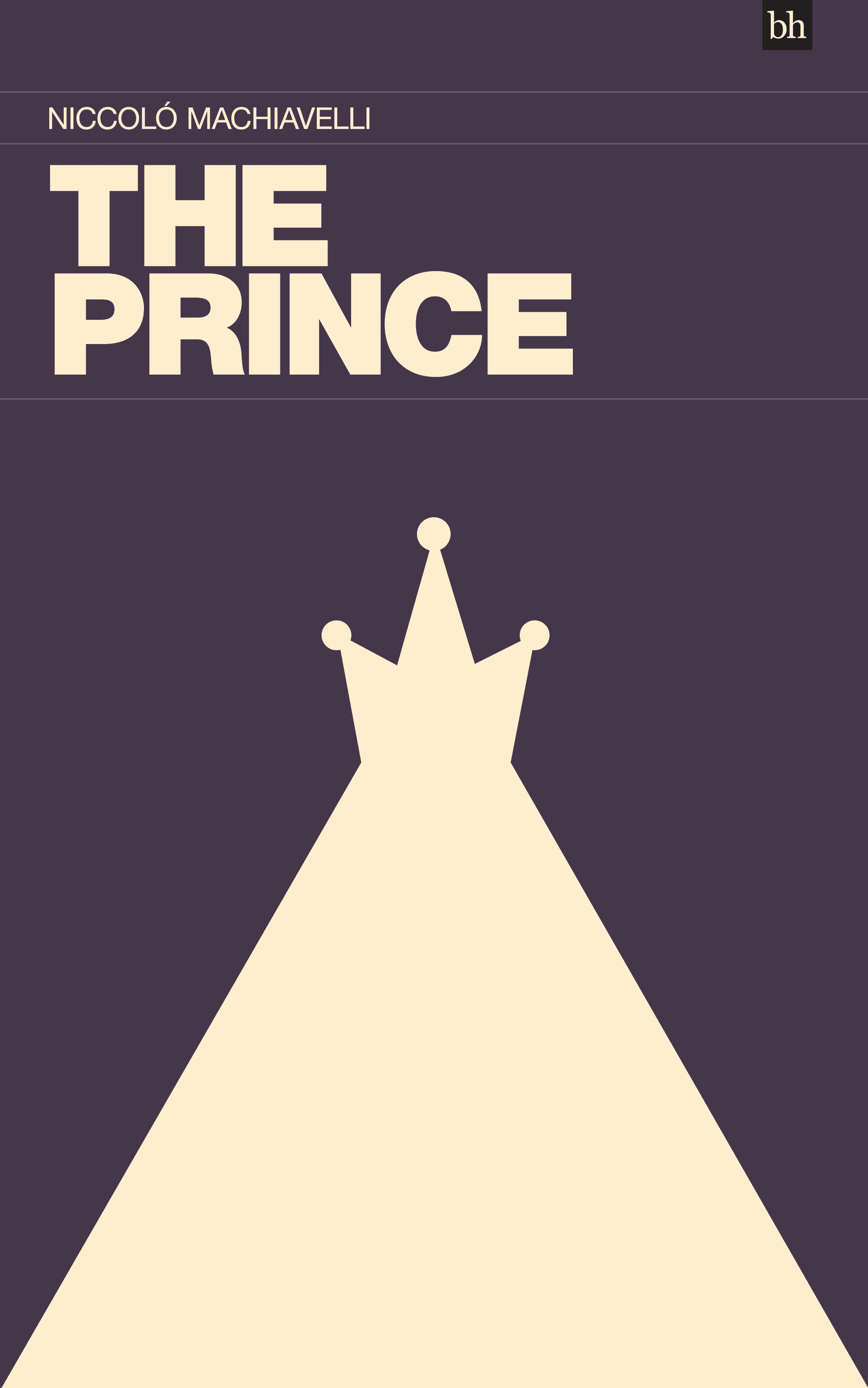 The Prince by Niccoló Machiavelli